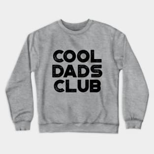 Cool Dads Club Funny Vintage Retro Crewneck Sweatshirt